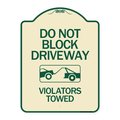 Signmission Do Not Block Driveway Violators Towed W/ Graphic Heavy-Gauge Aluminum Sign, 24" x 18", TG-1824-24180 A-DES-TG-1824-24180